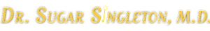 Dr. Sugar Singleton M.D